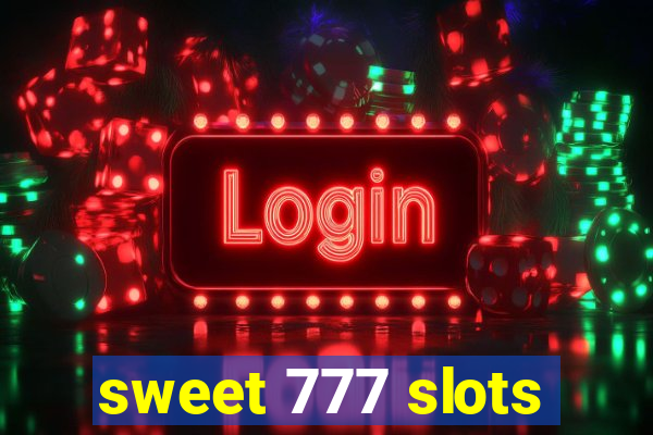 sweet 777 slots